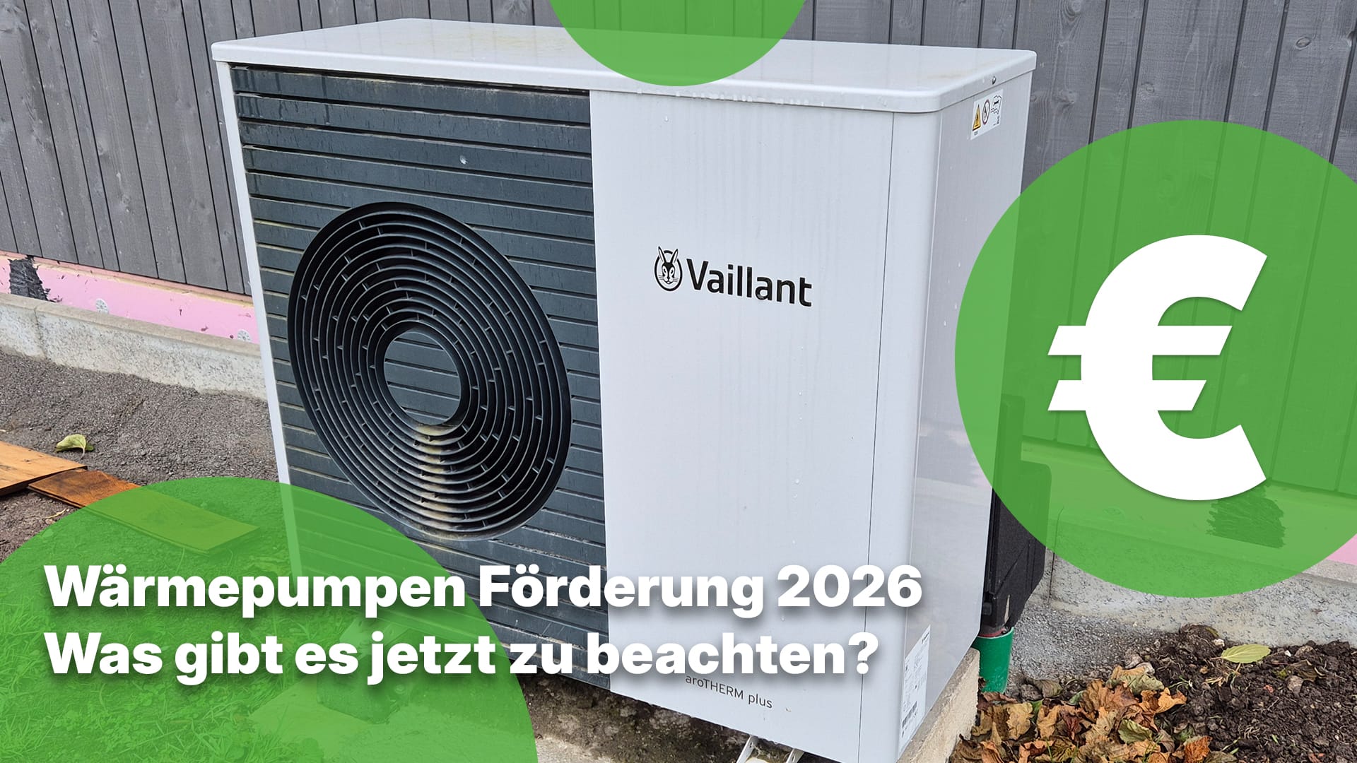 Wärmepumpen Förderung 2026 - Was gibt es zu beachten